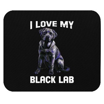 Discover Labrador Lover I LOVE MY BLACK LAB Black Mouse Pads