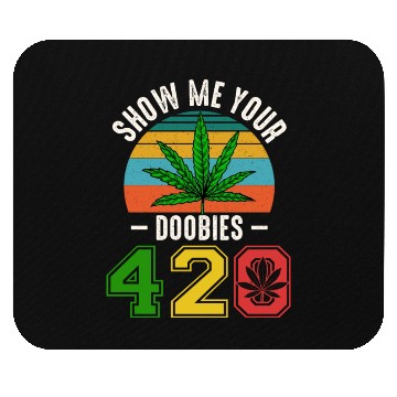Discover Fun 420 Show Me Herb Weed Marijuana Design Mouse Pads