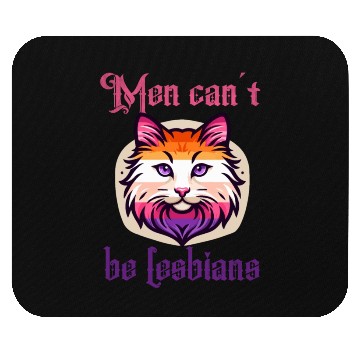 Discover Men can't be lesbians Mouse Pads
