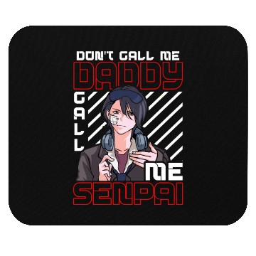Discover dont call me daddy call me senpai 3 Mouse Pads