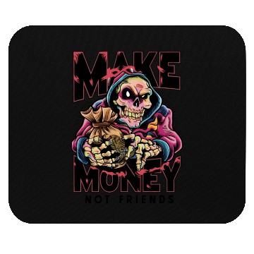 Discover Make Money Not Friends Mouse Pads