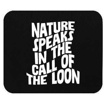 Discover Nature Speaks In The Call Of The Loon 4 Mouse Pads