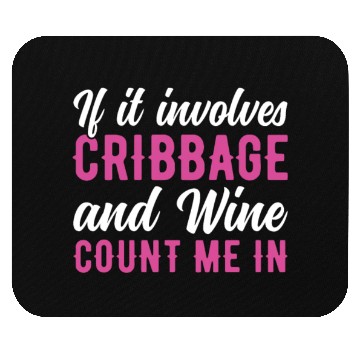 Discover Women's Cribbage and Wine Funny Cribbage Player Mouse Pads