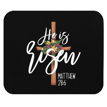 Discover He Is Risen Matthew 28:6 Christian Jesus Is Risen Mouse Pads