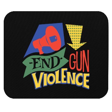 Discover End Gun Violence Mouse Pads