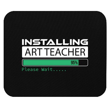 Discover Installing Art Teacher Please Wait Art Teacher Mouse Pads