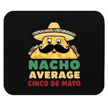 Discover Nacho Average Cinco de Mayo Fiesta Mouse Pads