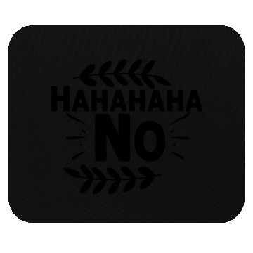 Discover Hahahaha No Mouse Pads