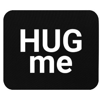 Discover Hug Me Bold Statement Minimalist Mouse Pads