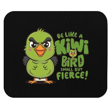 Discover Be Like a kiwi BIrd Small But Fierce1 Mouse Pads