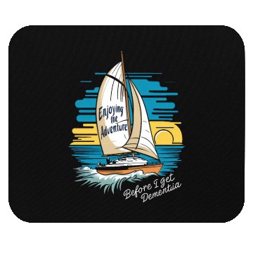 Discover Enjoying the Adventure Before I Get Dementia Mouse Pads