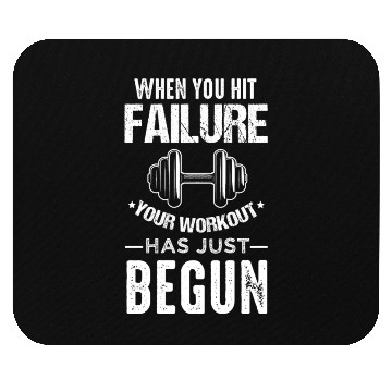 Discover fitness When you hit failure Mouse Pads