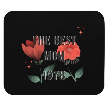 Discover The Best Mom Since 1978 Mouse Pads