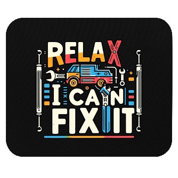 Discover Relax I Can Fix It 28 Mouse Pads