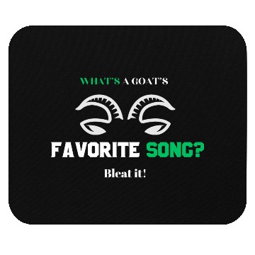 Discover What s a goat s favorite song Bleat it Mouse Pads
