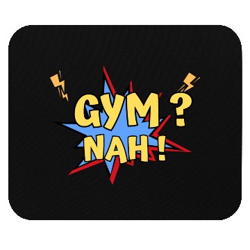 Discover Gym? Nah! Funny Yellow blue Mouse Pads design
