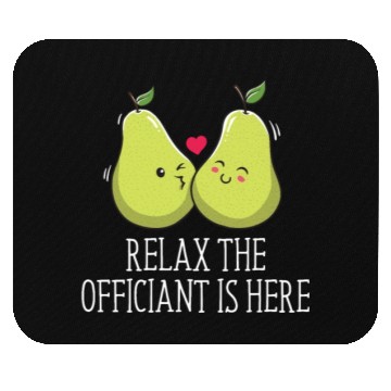 Discover Relax The Officiant Is Here Priest Wedding Ordaine Mouse Pads