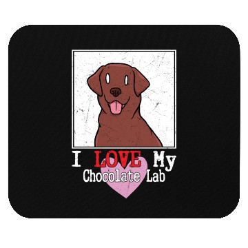 Discover I Love My Chocolate Lab Owner Labrador Retriever Mouse Pads