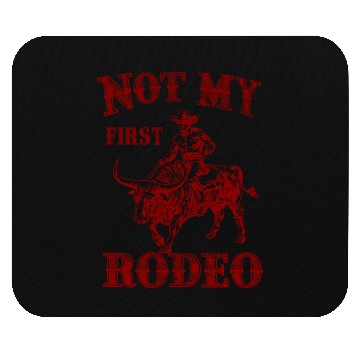 Discover Not My First Rodeo Mouse Pads