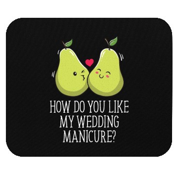 Discover Do You Like My Wedding Manicure Bride Wedding Ring Mouse Pads