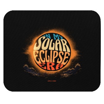 Discover In My Solar Eclipse Era April 8, 2024 Mouse Pads