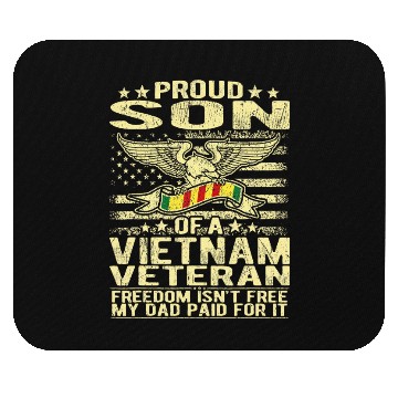 Discover Freedom Isn't Free Proud Son Of A Vietnam Veteran Mouse Pads