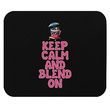 Discover Keep Calm and Blend On Summer Fun Mouse Pads