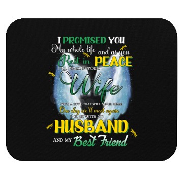Discover I Promised You My Whole Life As You Rest In Peace Mouse Pads