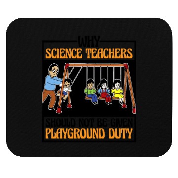 Discover Teachers Should Not Be Given Playground Duty 16 Mouse Pads