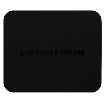 Discover Keep Walking with God Mouse Pads