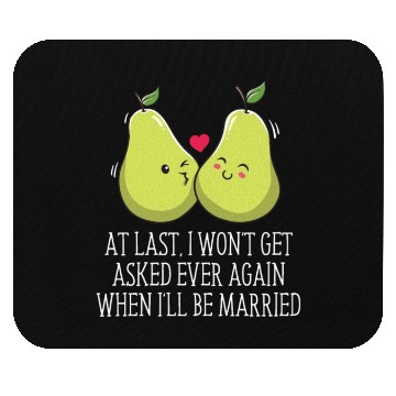 Discover Wont Get Asked When Ill Be Married Funny Wedding P Mouse Pads