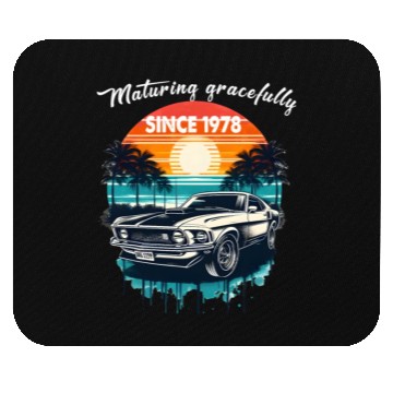 Discover Maturing Gracefully Since 1978 Classic Car Mouse Pads