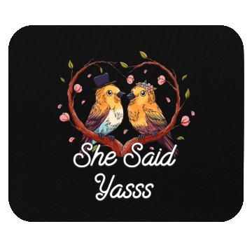 Discover She Said Yasss Fiance Groom Boyfriend Girlfriend Mouse Pads