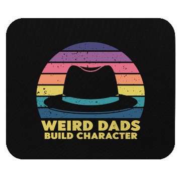 Discover Weird Dads Build Character Funny Dad Mouse Pads