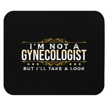 Discover inappropriate Dark Humor People Gynecologist Mouse Pads