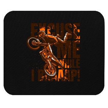 Discover Excuse Me While I Braaap Motorcycle Racing Riders Mouse Pads