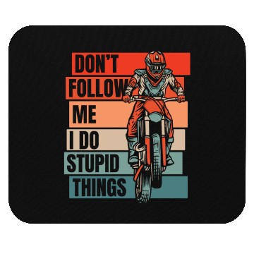 Discover Don't Follow Me I Do Stupid Things Racing Riders Mouse Pads