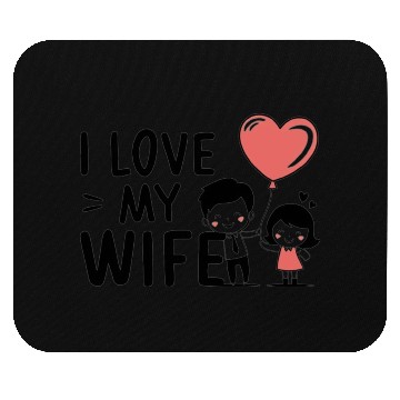 Discover I Love my wife Mouse Pads