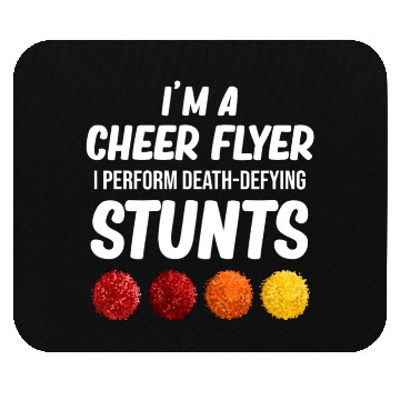 Discover I'm A Cheer Flyer I Therefore Death-Defying Mouse Pads