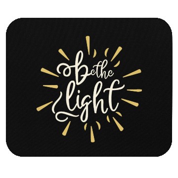 Discover Be the light Mouse Pads