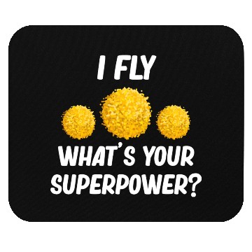 Discover I Fly What's Your Superpower? Funny Cheer Flyer Mouse Pads