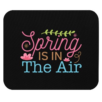 Discover spring is in the air Mouse Pads
