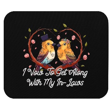 Discover I Vow To Get Along With My In Laws Wedding Funny Mouse Pads
