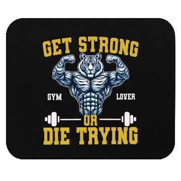 Discover tiger bodybuilding, get strong or die trying Mouse Pads