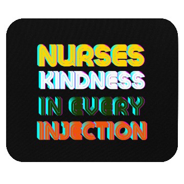 Discover Kindness of nurses Mouse Pads