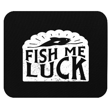 Discover Funny Lake River Fishing Pun Fish Me Luck Boating Mouse Pads