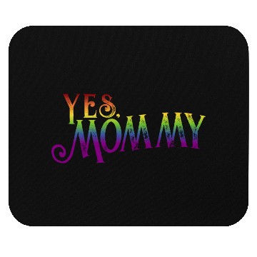 Discover Yes Mommy pride rainbow gradient pride month lgbt Mouse Pads