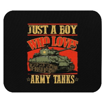 Discover Just a Boy Who Loves Army Tanks a World War 2 Mouse Pads