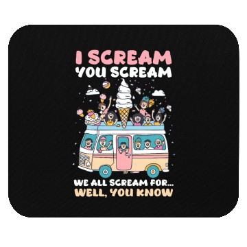 Discover Ice Cream Lover We All Scream for… Well, You Know Mouse Pads