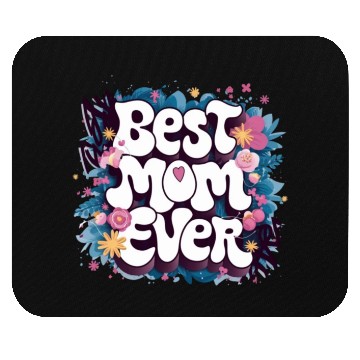 Discover Best Mom Ever Mouse Pads
